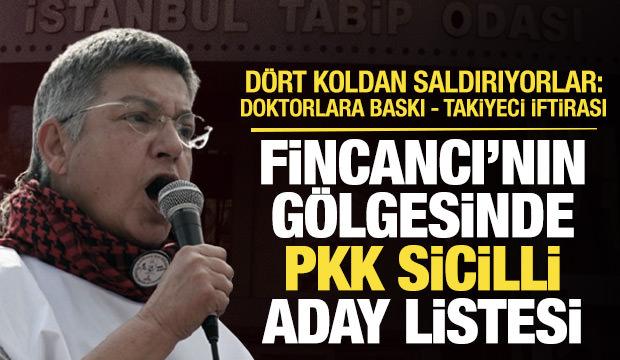 Tabip Odası'nda Fincancı'nın g&ouml;lgesinde PKK sicilli aday! DKG'den doktorlara baskı