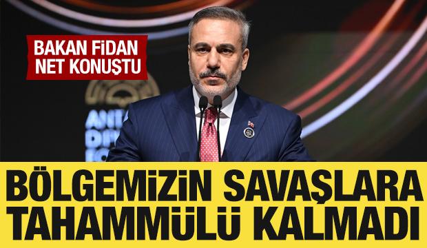 Bakan Fidan: B&ouml;lgenin savaşlara tahamm&uuml;l&uuml; kalmadı!