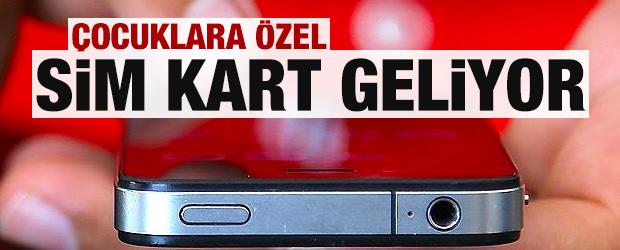 &Ccedil;ocuklara &ouml;zel sim hattı geliyor!