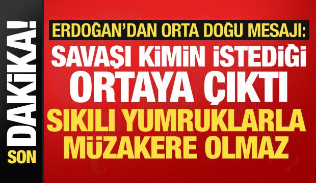Cumhurbaşkanı Erdoğan'dan ABD ve İran'a mesaj: Sıkılı yumruklarla m&uuml;zakere olmaz!