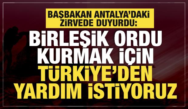 Dibeybe'den Antalya'da tarihi &ccedil;ağrı: Birleşik ordu i&ccedil;in T&uuml;rkiye'nin desteğini istiyoruz