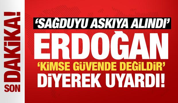 Son Dakika: Başkan Erdoğan, 'kimse g&uuml;vende değildir' diyerek uyardı!