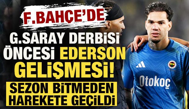 Fenerbah&ccedil;e'de Galatasaray derbisi &ouml;ncesi g&uuml;ndemi sallayacak Ederson iddiası!
