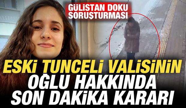 G&uuml;listan Doku soruşturmasında son dakika gelişmesi: Eski Tunceli valisinin oğlu tutuklandı