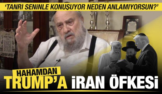 Haham Mendel Kessin'den Trump'a İran &ouml;fkesi: Tanrı onunla konuşuyor ama!
