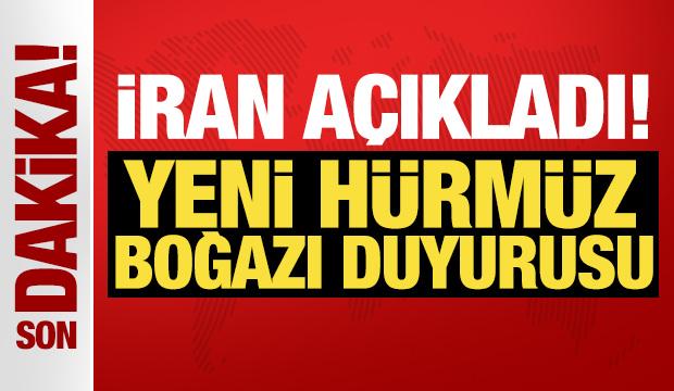 İran duyurdu: H&uuml;rm&uuml;z Boğazı yeniden kapatıldı
