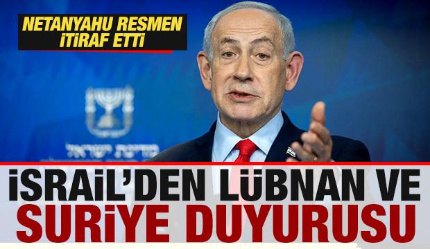İsrail'den son dakika Suriye ve L&uuml;bnan duyurusu! Netanyahu resmen itiraf etti