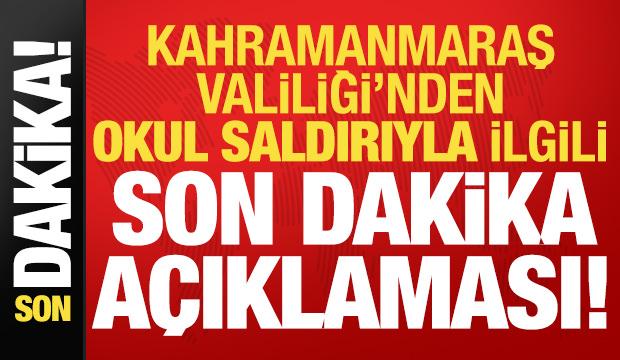 Kahramanmaraş Valiliği'nden saldırıyla ilgili son dakika a&ccedil;ıklaması!