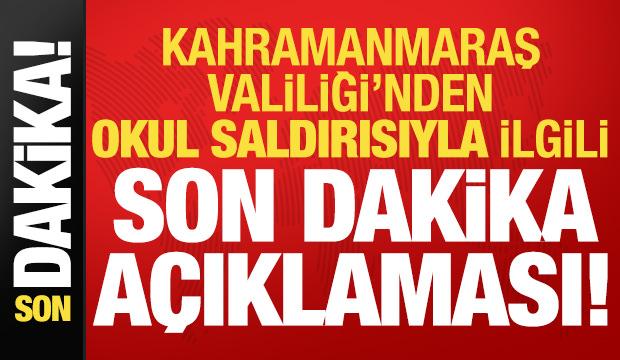 Kahramanmaraş Valiliği'nden saldırıyla ilgili son dakika a&ccedil;ıklaması!