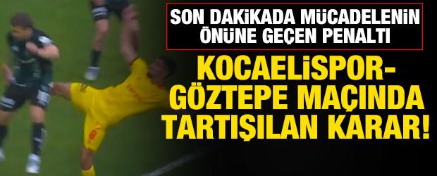 Kocaelispor-G&ouml;ztepe ma&ccedil;ının son dakikasında &ccedil;ok tartışılacak penaltı!