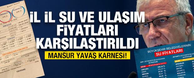 Mansur Yavaş karnesi! İl il su ve ulaşım fiyatlarını karşılaştırdı