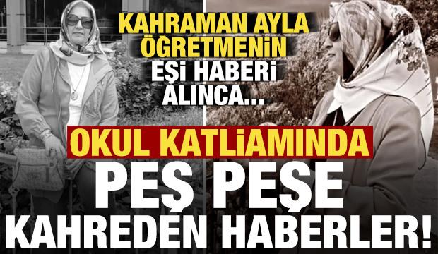 Okul katliamında peş peşe kahreden haberler! Kahraman &ouml;ğretmenin eşi...