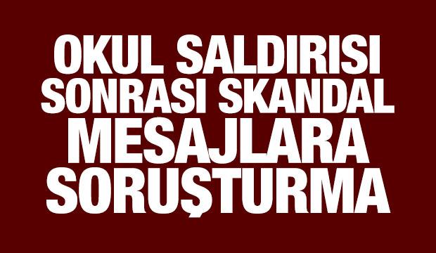 Okul saldırısını &ouml;vm&uuml;şlerdi: Provokat&ouml;rlere soruşturma