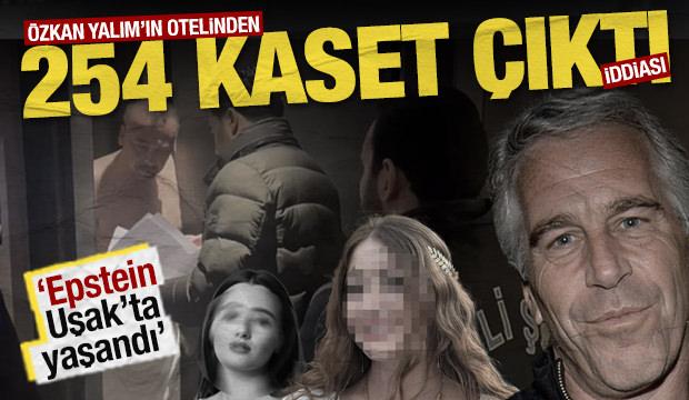 &lsquo;&Ouml;zkan Yalım&rsquo;ın otelinden 254 kaset &ccedil;ıktı&rsquo; iddiası: &lsquo;Epstein Uşak&rsquo;ta yaşandı&rsquo; 