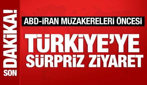 ABD-İran m&uuml;zakereleri &ouml;ncesi T&uuml;rkiye'ye s&uuml;rpriz ziyaret
