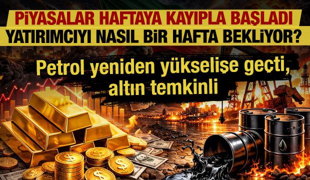 Piyasalar haftaya kayıpla başladı: Yatırımcıyı nasıl bir hafta bekliyor?