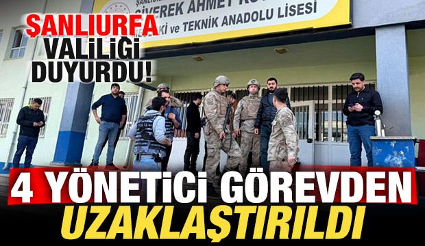 Şanlıurfa Valiliği son dakika duyurdu: 4 kişi g&ouml;revden uzaklaştırıldı