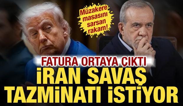 Savaşın faturası a&ccedil;ıklandı! İran savaş tazminatı istiyor: Rakam m&uuml;zakereye damga vurdu
