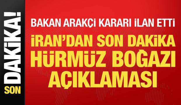 Son dakika haberi... Arak&ccedil;i: H&uuml;rm&uuml;z Boğazı a&ccedil;ıldı
