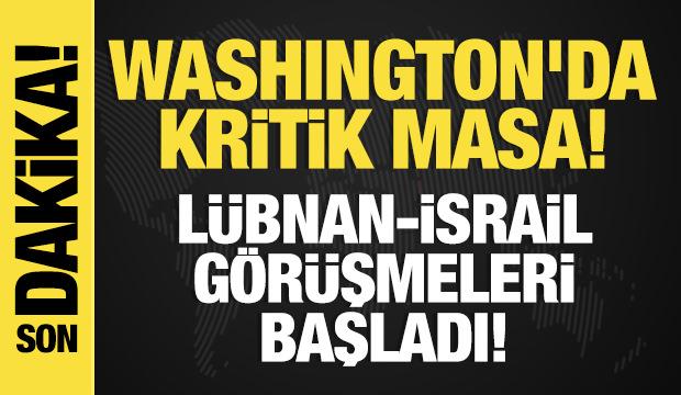 Son dakika... Reuters: L&uuml;bnan-İsrail g&ouml;r&uuml;şmeleri başladı