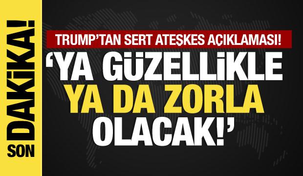 Son dakika... Trump: "Barış anlaşması olacak"