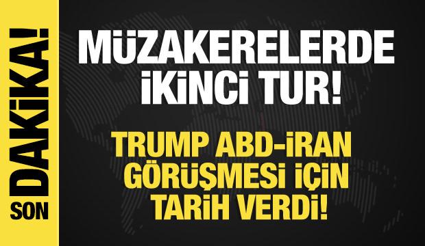 Son dakika...M&uuml;zakerelerde ikinci tur: Trump, ABD-İran g&ouml;r&uuml;şmesi i&ccedil;in tarih verdi