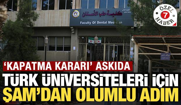 Suriye'deki T&uuml;rk &uuml;niversiteleri i&ccedil;in olumlu adım: Kapatma kararı askıya alındı