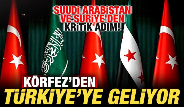 Suudi Arabistan ve Suriye'den kritik adım! K&ouml;rfez'den T&uuml;rkiye'ye geliyor