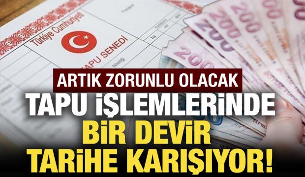 Tapuda elden nakit d&ouml;nemi bitiyor! Yeni d&ouml;nem başlıyor
