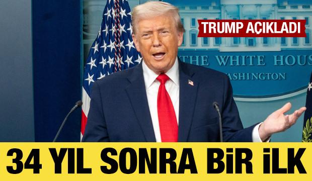 Trump a&ccedil;ıkladı: 34 yıl sonra bir ilk