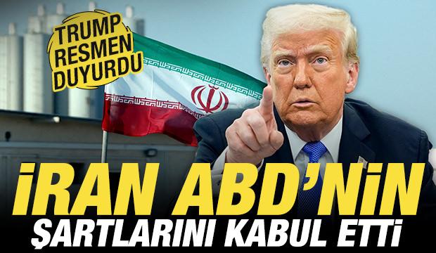 Trump son dakika duyurdu! İran ABD'nin n&uuml;kleer şartını kabul etti