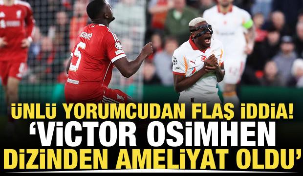 &Uuml;nl&uuml; yorumcudan Osimhen iddiası! 'Dizinden ameliyat oldu'