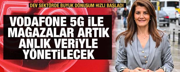 Vodafone 5G ile mağazalar artık anlık veriyle y&ouml;netilecek