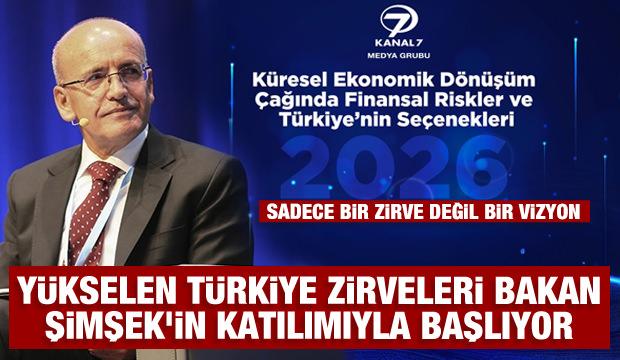 Y&uuml;kselen T&uuml;rkiye Zirveleri Bakan Şimşek'in katılımıyla başlıyor