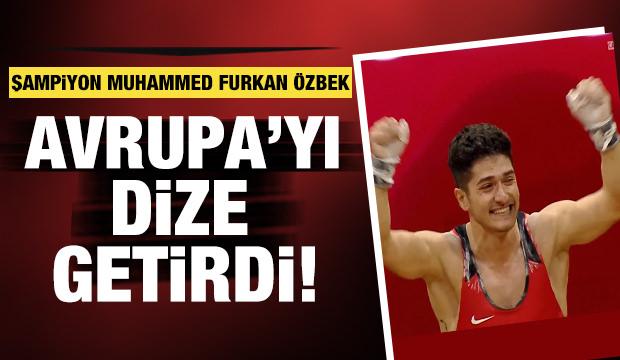 Milli halterci Muhammed Furkan &Ouml;zbek Avrupa rekoru kırarak şampiyon oldu