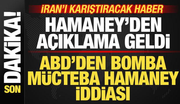 ABD'den bomba M&uuml;cteba Hamaney iddiası! İran'ı karıştıracak haber