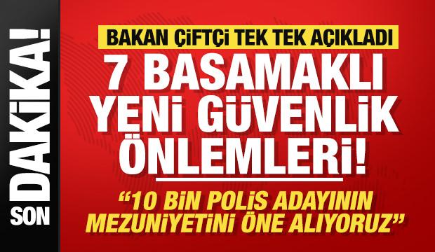 Bakan &Ccedil;ift&ccedil;i: 7 basamaklı yeni g&uuml;venlik &ouml;nlemleri devreye alınacak! 