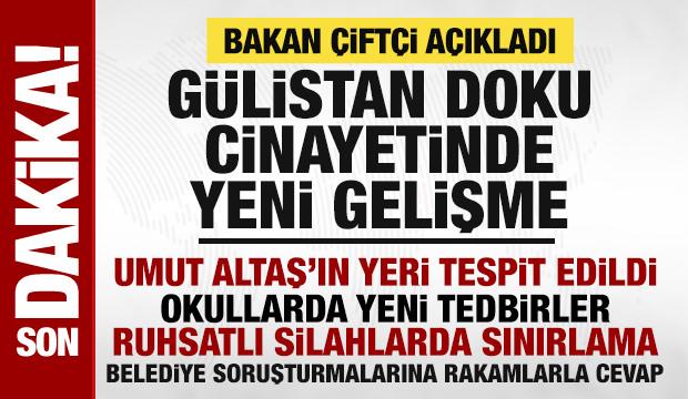 Bakan &Ccedil;ift&ccedil;i a&ccedil;ıkladı: G&uuml;listan Doku cinayetinde yeni gelişme, okullar i&ccedil;in yeni tedbirler