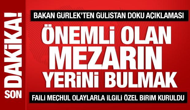 Bakan G&uuml;rlek'ten G&uuml;listan Doku a&ccedil;ıklaması