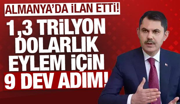 Bakan Kurum Almanya'da iklim eylemi i&ccedil;in 9 tematik &ouml;nceliği duyurdu