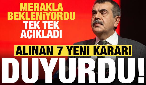 Bakan Tekin'den son dakika a&ccedil;ıklamaları! Alınan 7 yeni kararı duyurdu...
