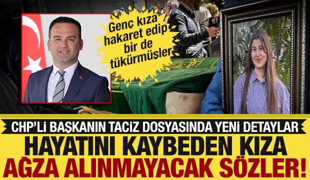 CHP'li başkanın taciz mesajları &ccedil;ıkmıştı: Hayatını kaybeden kıza ağza alınmayacak s&ouml;zler!