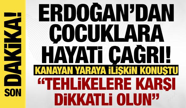 Cumhurbaşkanı Erdoğan'dan &ccedil;ocuklara dijital medya uyarısı: Tehlikelere karşı dikkatli olun