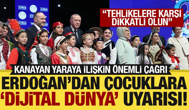 Cumhurbaşkanı Erdoğan'dan &ccedil;ocuklara dijital medya uyarısı: Tehlikelere karşı dikkatli olun