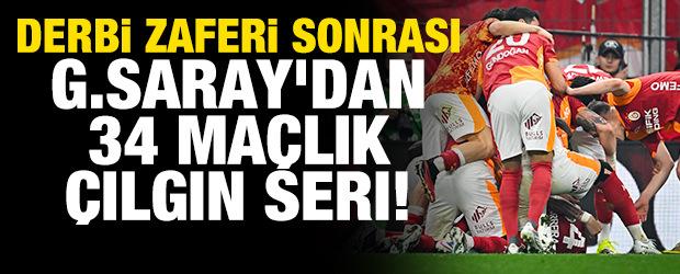 Derbi zaferi sonrası Galatasaray'dan 34 ma&ccedil;lık &ccedil;ılgın seri!