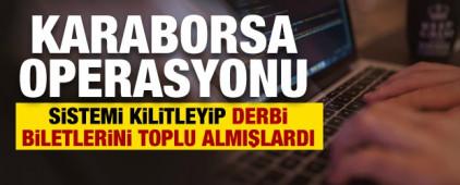 Derbide karaborsa bilet satışına 8 ilde operasyon: 15 g&ouml;zaltı