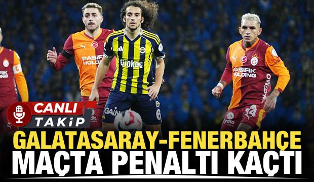Galatasaray - Fenerbah&ccedil;e! CANLI