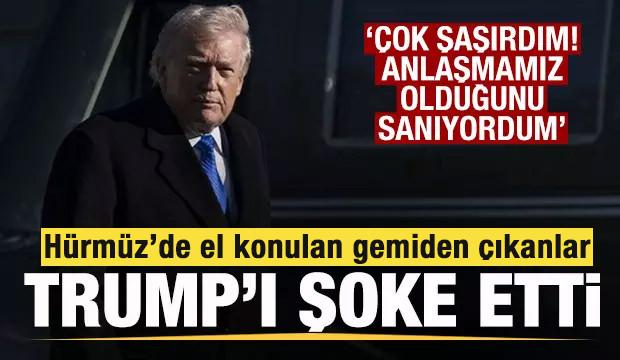 H&uuml;rm&uuml;z'e giden gemiden &ccedil;ıkanlar Trump'ı şoke etti! Anlaşmamız olduğunu sanıyordum!