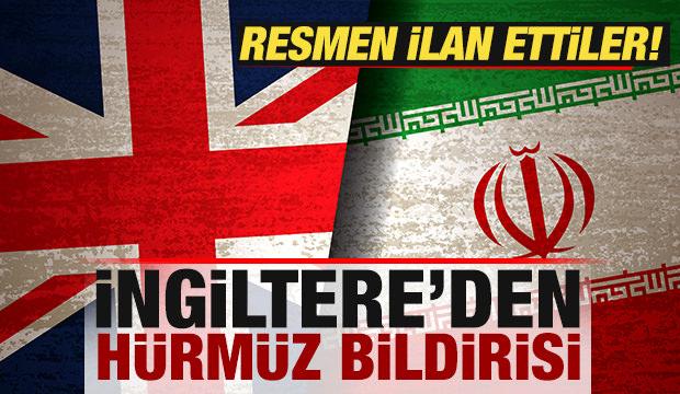 İngiltere'den son dakika H&uuml;rm&uuml;z Boğazı bildirisi! Resmen ilan ettiler