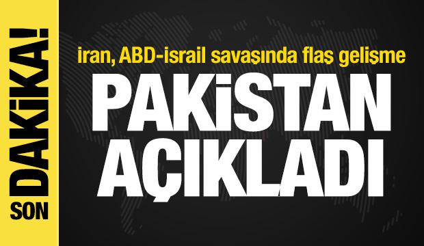İran, ABD-İsrail savaşında son dakika gelişmesi! Pakistan a&ccedil;ıkladı